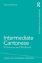 Intermediate Cantonese : A Grammar and Workbook