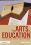 The Arts in Education : An introduction to aesthetics, theory and pedagogy