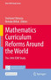 Mathematics Curriculum Reforms Around the World : The 24th ICMI Study