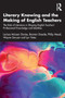 Literary Knowing and the Making of English Teachers : The Role of Literature in Shaping English Teachers??? Professional Knowledge and Identities