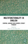 Multifunctionality in English : Corpora, Language and Academic Literacy Pedagogy