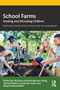 School Farms : Feeding and Educating Children