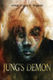 Jung's Demon : A serial-killer's tale of love and madness