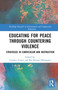 Educating for Peace through Countering Violence : Strategies in Curriculum and Instruction