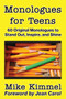 Monologues for Teens : 60 Original Monologues to Stand Out, Inspire, and Shine
