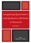 Integrating Quantitative and Qualitative Methods in Research
