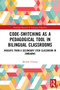 Code-Switching as a Pedagogical Tool in Bilingual Classrooms : Insights from a Secondary STEM Classroom in Zimbabwe