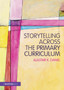 Storytelling across the Primary Curriculum