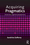 Acquiring Pragmatics : Social and cognitive perspectives