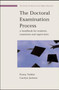 The Doctoral Examination Process: A Handbook for Students, Examiners and Supervisors