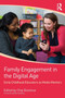 Family Engagement in the Digital Age : Early Childhood Educators as Media Mentors
