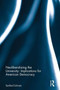 Neoliberalizing the University: Implications for American Democracy