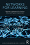 Networks for Learning : Effective Collaboration for Teacher, School and System Improvement