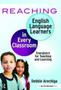 Reaching English Language Learners in Every Classroom : Energizers for Teaching and Learning