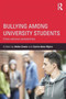 Bullying Among University Students : Cross-national perspectives