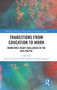 Transitions from Education to Work : Workforce Ready Challenges in the Asia Pacific
