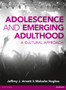 Adolescence and Emerging Adulthood : A Cultural Approach