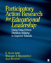 Participatory Action Research for Educational Leadership : Using Data-Driven Decision Making to Improve Schools