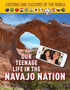 Our Teenage Life in the Navajo Nation : 12