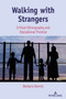 Walking with Strangers : Critical Ethnography and Educational Promise : 29
