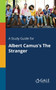 A Study Guide for Albert Camus's The Stranger