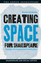 Creating Space for Shakespeare : Working with Marginalized Communities