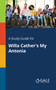 A Study Guide for Willa Cather's My Antonia