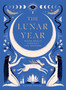 The Lunar Year : Moon Magic Through the Seasons by Alison Davies - Hardback