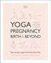 Yoga for Pregnancy, Birth and Beyond : Stay Strong, Supported, and Stress-free by Francoise Barbira Freedman - Paperback