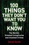100 Things They Don't Want You To Know : Conspiracies, mysteries and unsolved crimes by Daniel Smith - Paperback