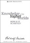 Knowledge of the Higher Worlds : How is it Achieved? by Rudolf Steiner - Paperback