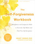 The Self-Forgiveness Workbook : Mindfulness and Compassion Skills to Overcome Self-Blame and Find True Self-Acceptance by Grant Dewar - Paperback
