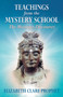 Teachings from the Mystery School : The Maitreya Discourses by Elizabeth Clare Prophet - Paperback