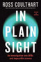 In Plain Sight : An investigation into UFOs and impossible science by Ross Coulthart - Paperback