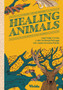 Healing Animals : Wolves, Foxes, Owls, and Other Wild Archetypal Animals that Inhabit Our Psyche by Federica Zizzari - Hardback