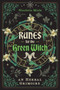 Runes for the Green Witch : An Herbal Grimoire by Nicolette Miele - Paperback