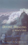 Divine Healing Of Mind & Body by Dr Murdo MacDonald-Bayne - Paperback