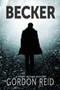 Becker : a Harry Becker Mystery
