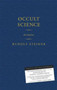 Occult Science : An Outline by Rudolf Steiner - Hardback