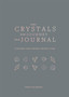 Your Crystals, Your Journey, Your Journal : Find Your Crystal Code by Teresa Dellbridge - Paperback