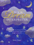 Be Your Own Dream Interpreter : Uncover the Real Meaning of Your Dreams and How You Can Learn from Them by Tony Crisp - Hardback