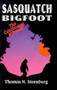 Sasquatch Bigfoot: The Continuing Mystery : The Continuing Mystery by Thomas Steenburg - Paperback