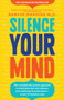 Silence Your Mind by Ramesh Manocha - Paperback