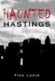 Haunted Hastings by Tina Lakin - Paperback