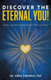 Discover the Eternal You! : Travel the Path Toward God Consciousness by Dr Anna Zibarras - Paperback