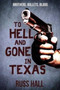 To Hell and Gone in Texas