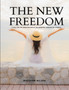 THE NEW FREEDOM - A Call For the Emancipation of the Generous Energies of a People by Woodrow Wilson - Paperback