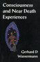 Consciousness & Near Death Experiences by Gerhard D Wassermann - Paperback