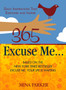 365 Excuse Me... : Daily Inspirations That Empower and Inspire by Mina Parker - Paperback