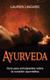 Ayurveda : Guia para principiantes sobre la curacion ayurvedica by Lauren Lingard - Hardback Ayurveda : Guia para principiantes sobre la curacion ayurvedica by Lauren Lingard - Hardback
